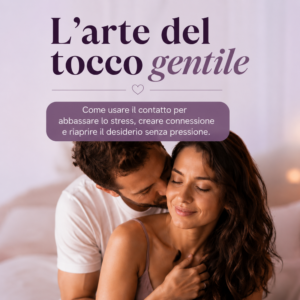 Bonus 3 — L'Arte del Tocco Gentile
